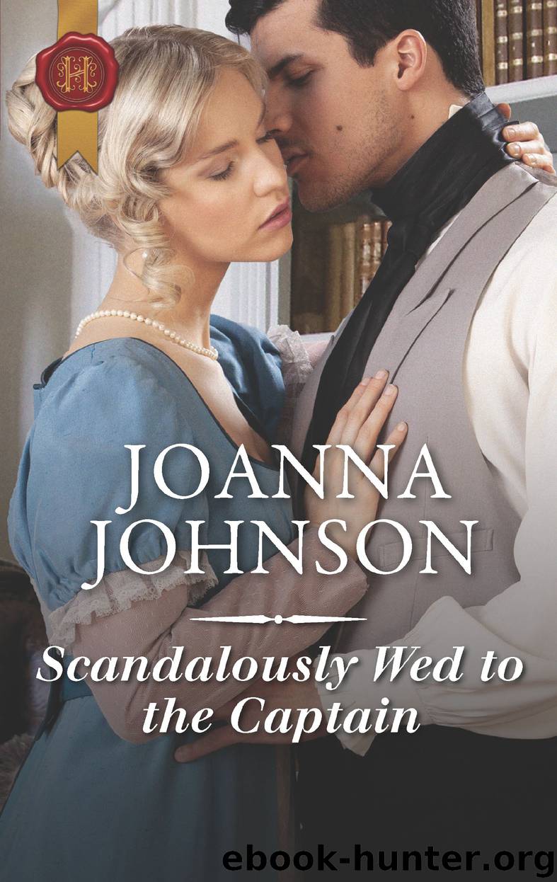 Scandalously Wed to the Captain by Joanna Johnson