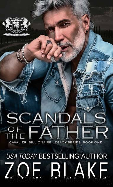 Scandals of the Father: A Dark Enemies to Lovers Romance (Cavalieri Billionaire Legacy Book 1) by Zoe Blake