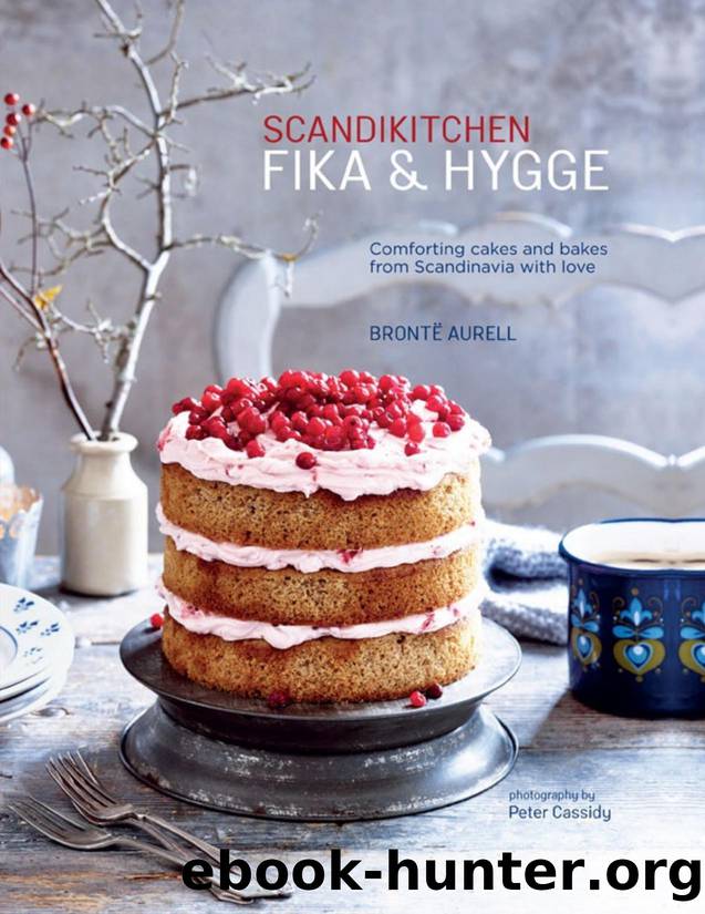 ScandiKitchen: Fika and Hygge: Comforting Cakes and Bakes from Scandinavia with Love - PDFDrive.com by Bronte Aurell