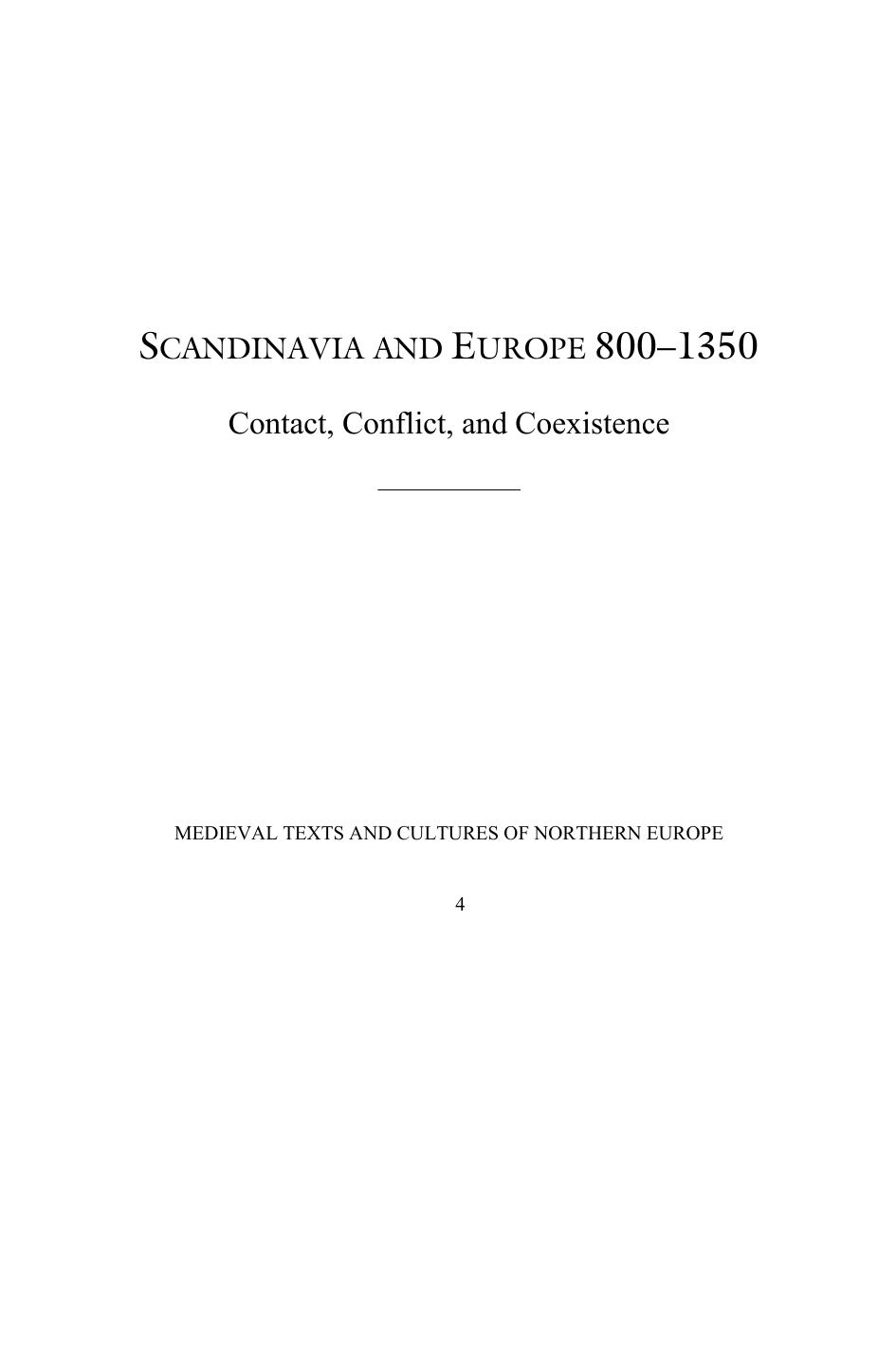 Scandinavia and Europe 800-1350: Contact, Conflict, and Coexistence by Jonathan Adams Katherine Holman
