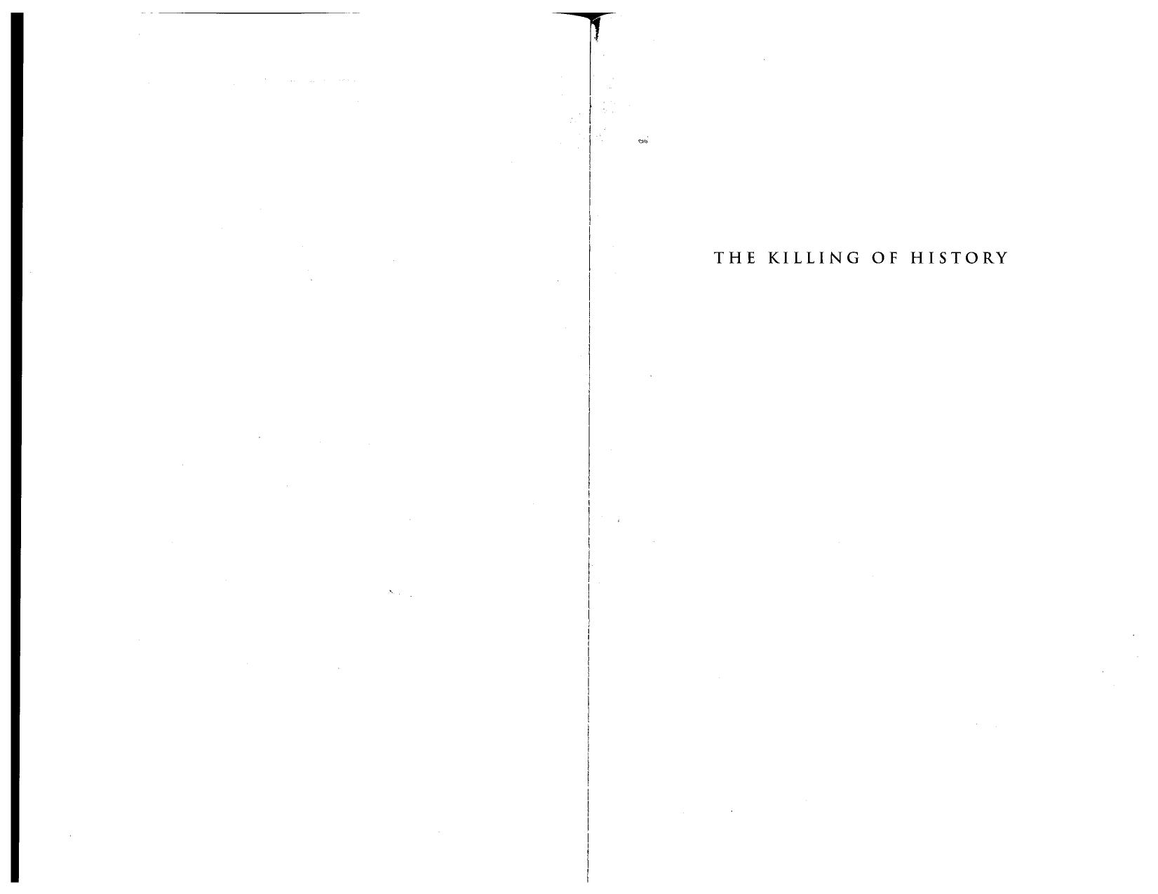 Scanned Document by The Killing of History; How Literacy Critics & Social Theorists Are Murdering Our Past (1996)