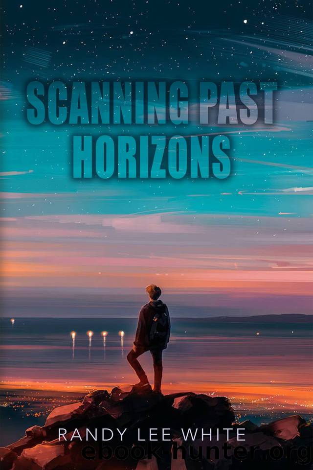 Scanning Past Horizons by White Randy Lee