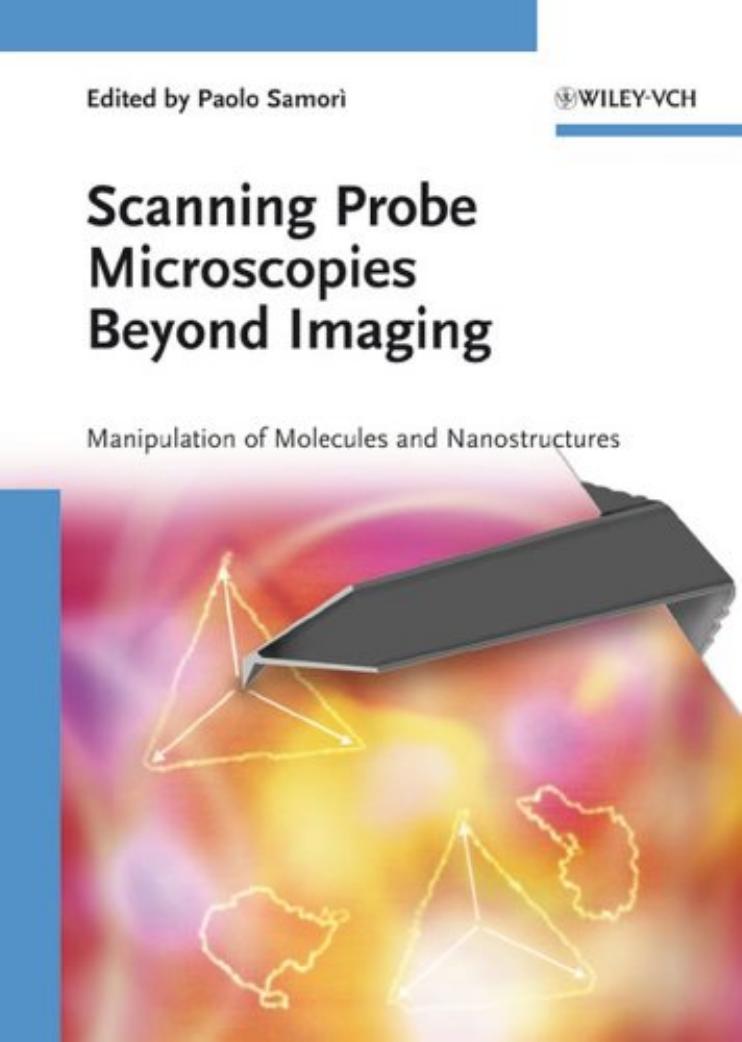 Scanning Probe Microscopies Beyond Imaging: Manipulation of Molecules and Nanostructures by Paolo Samori