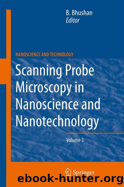 Scanning Probe Microscopy in Nanoscience and Nanotechnology 3 by Bharat Bhushan