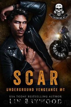 Scar (Underground Vengeance MC Romance, Montana Chapter Book 1) by Liv Brywood
