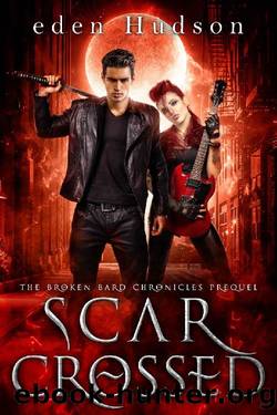 Scar Crossed by Eden Hudson