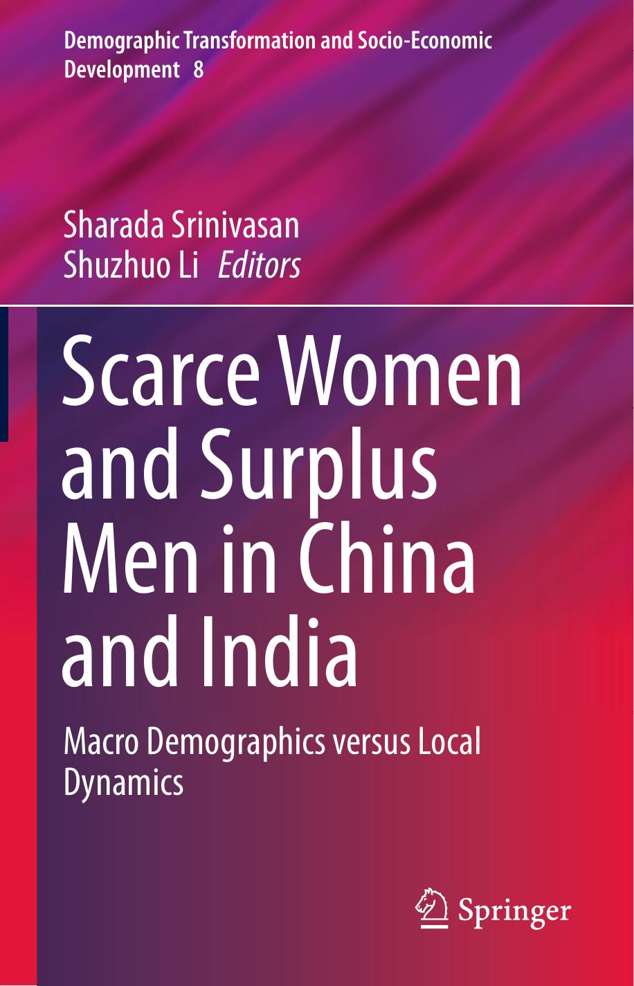 Scarce Women and Surplus Men in China and India: Macro Demographics versus Local Dynamics by Sharada Srinivasan