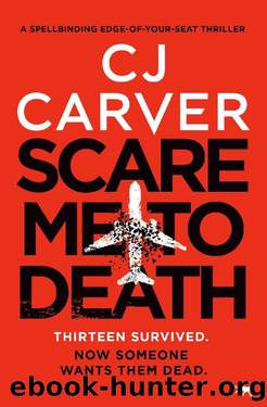 Scare Me To Death: a spell-binding edge-of-your-seat thriller by CJ Carver