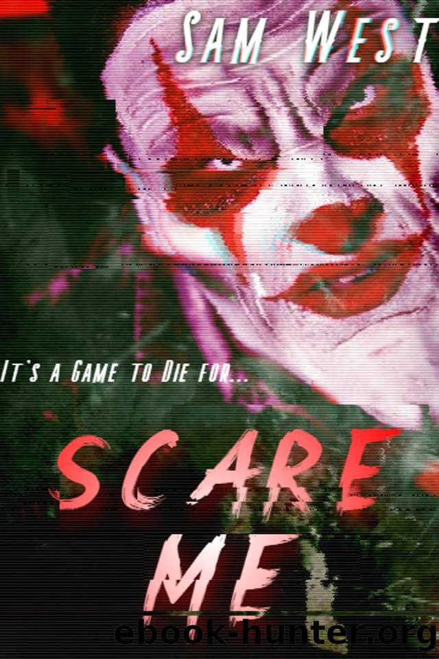 Scare Me: An Extreme Horror Novella by Sam West