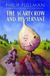 Scarecrow and His Servant, The by Pullman Philip
