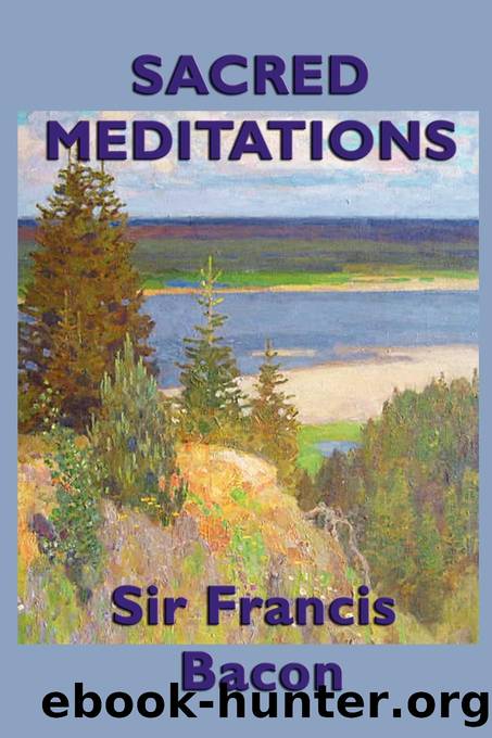 Scared Meditations by Sir Francis Bacon