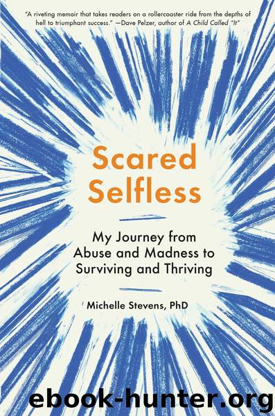 Scared Selfless by Michelle Stevens PhD