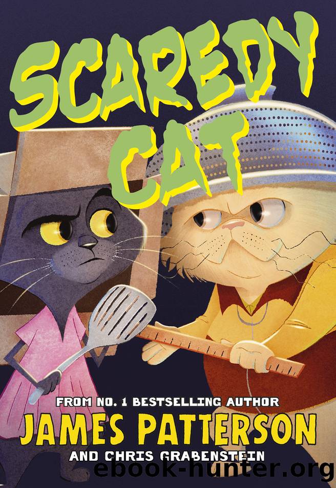 Scaredy Cat by James Patterson & Chris Grabenstein