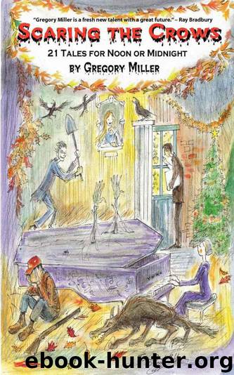 Scaring the Crows by Miller Gregory && York John Randall
