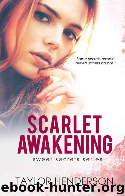 Scarlet Awakening (Sweet Secrets #2) by Taylor Henderson