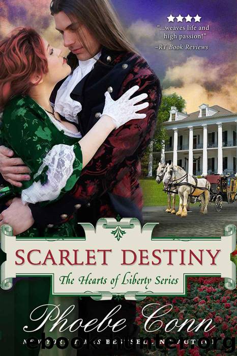 Scarlet Destiny (The Hearts of Liberty Series, Book 5) by Conn Phoebe