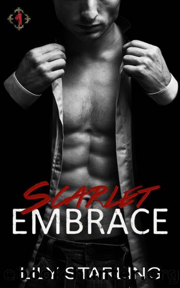 Scarlet Embrace: a Enemies to Lovers Mafia Romance (Book 1) (Shadows of the Cruz Empire) by Lily Starling