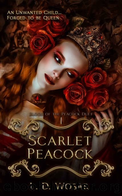 Scarlet Peacock (Blood of a Peacock Book 1) by L.D. Wosar