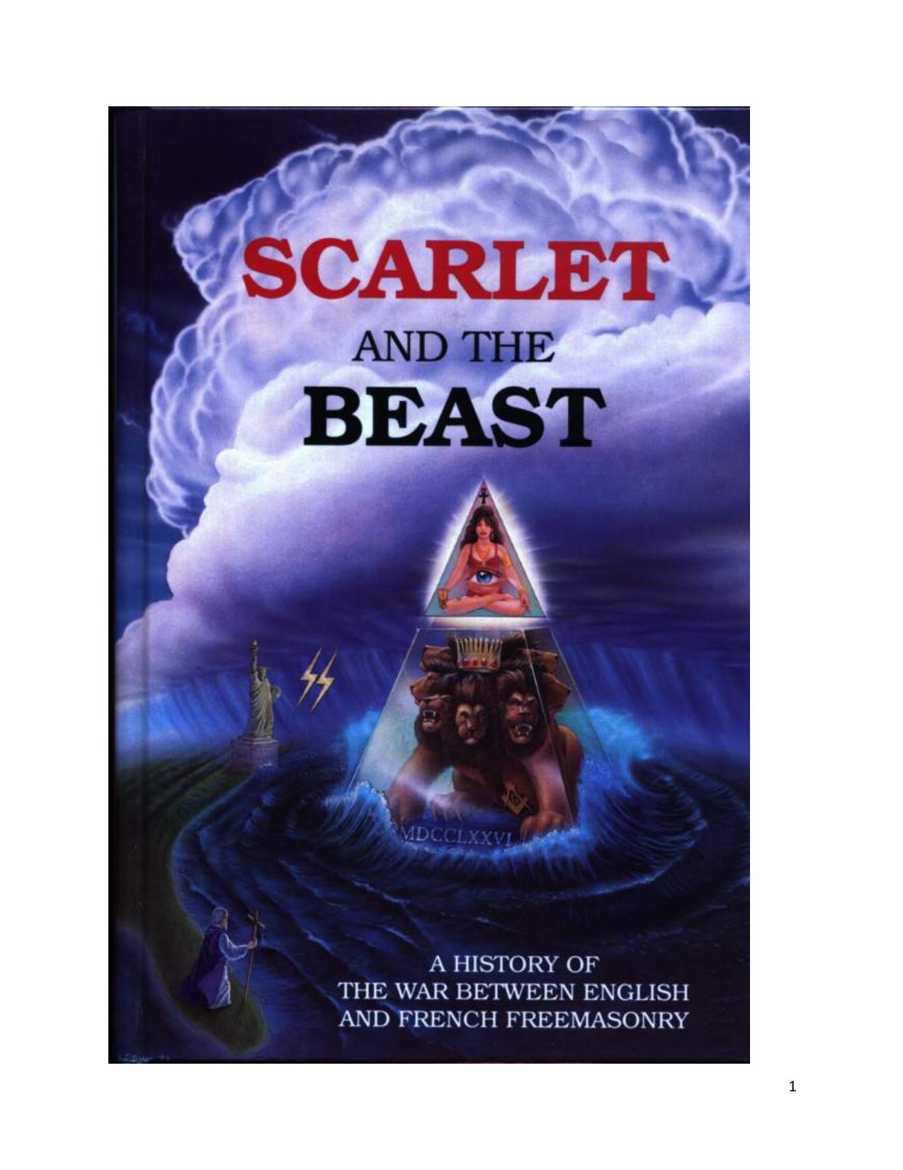 Scarlet and the Beast - A History of the War between English and French Freemasonry by John Daniel