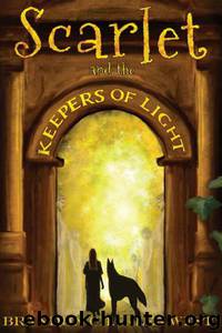 Scarlet and the Keepers of Light by Brandon Charles West