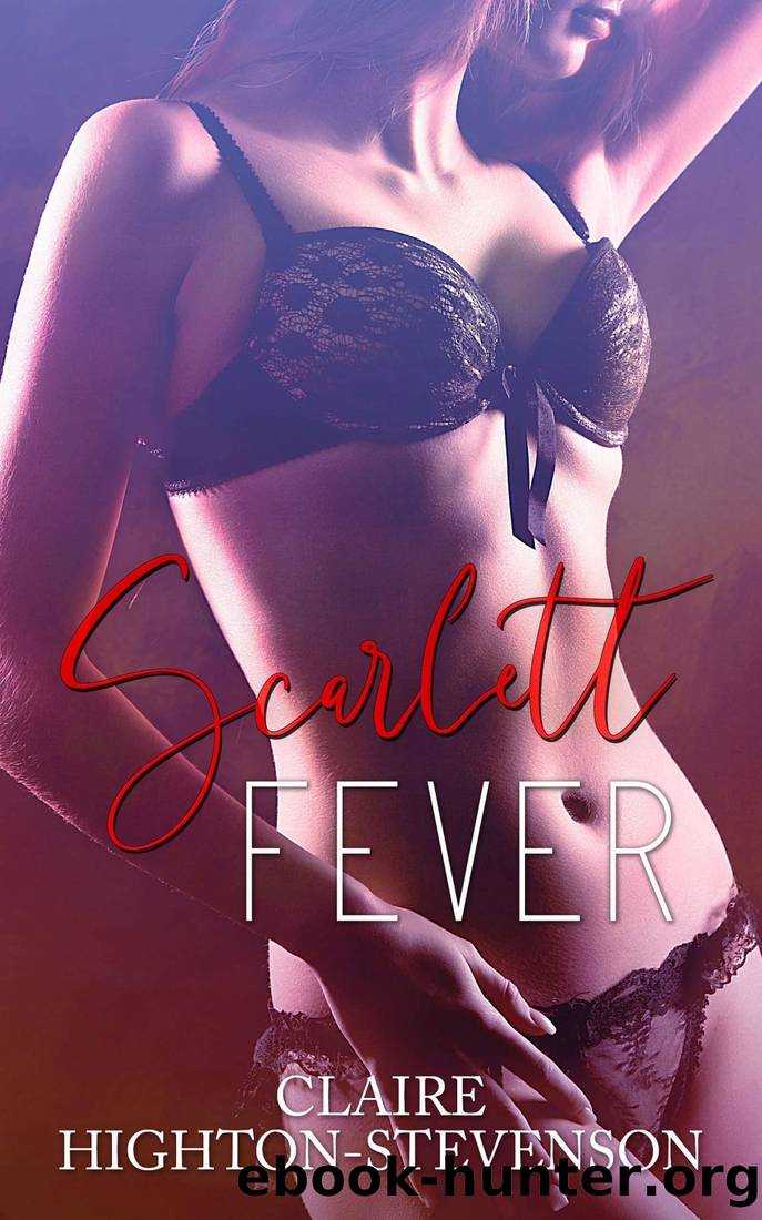 Scarlett Fever by Claire Highton-Stevenson