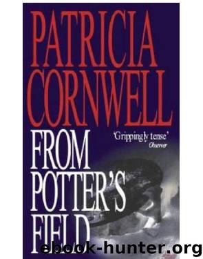 Scarpetta 06 - From Potter's Field by Patricia Cornwell