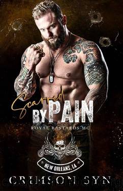 Scarred By Pain: New Orleans National Chapter (Royal Bastards MC Book 2) by Crimson Syn