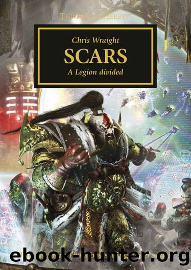 Scars (The Horus Heresy Book 28) by Chris Wraight