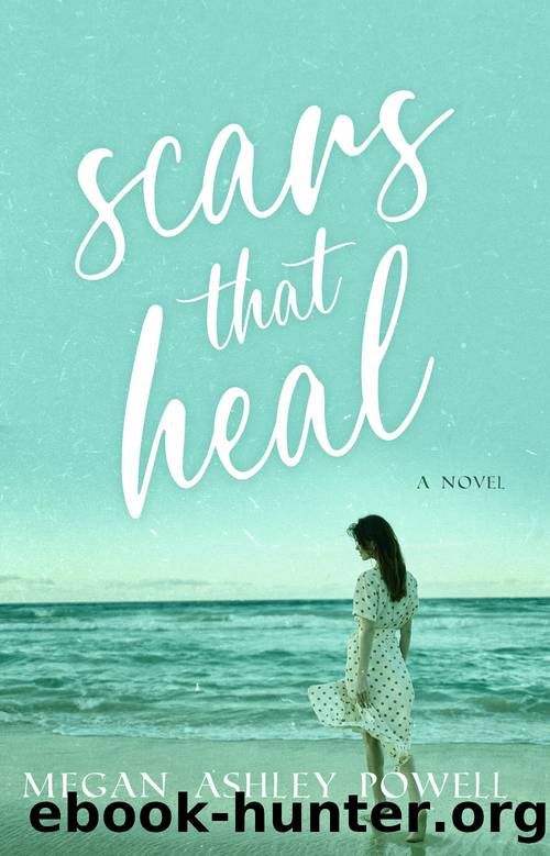 Scars That Heal by Megan Ashley Powell