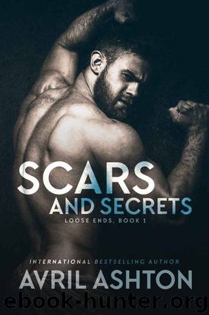 Scars and Secrets (Loose Ends Book 1) by Avril Ashton