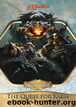 Scars of Mirrodin: The Quest for Karn by Robert Wintermute