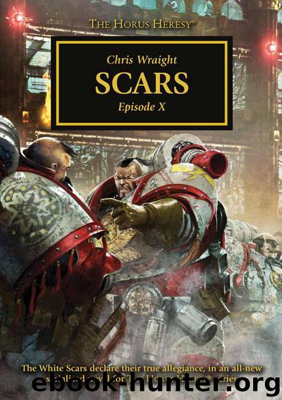 Scars: Episode X by Chris Wraight