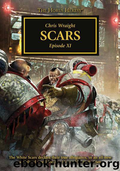 Scars: Episode XI by Chris Wraight