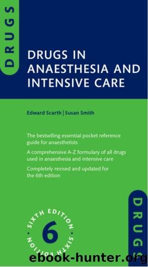 Scarth E. Drugs in Anaesthesia and Intensive Care 6ed 2025 by Unknown