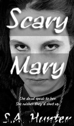 Scary Mary by S.A. Hunter