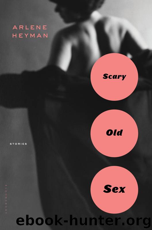 Scary Old Sex by Heyman Arlene