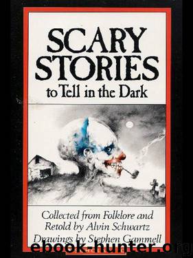 Scary Stories to Tell in the Dark Series: More Scary Stories to Tell in the Dark; Scary Stories to Tell in the Dark 3 (Book Sets for Kids: Grade 3 and Up) by Alvin Schwartz & Stephen Gammell