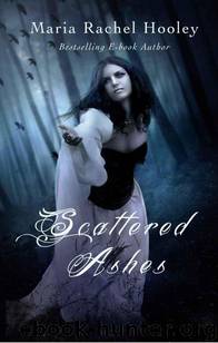 Scattered Ashes by Hooley Maria Rachel