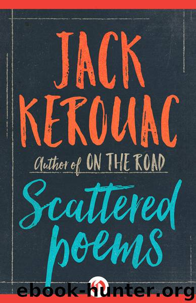Scattered Poems by Jack Kerouac