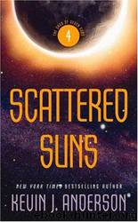 Scattered Suns by Kevin J Anderson