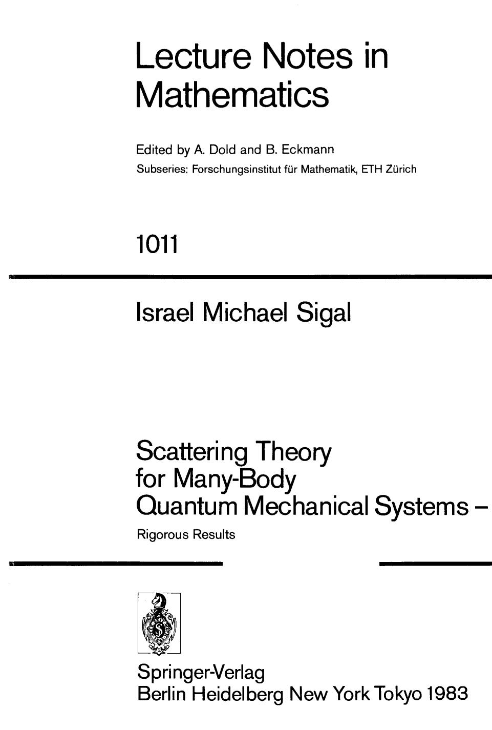 Scattering Theory for Many-Body Quantum Mechanical Systems â: Rigorous Results by Israel Michael Sigal (auth.)