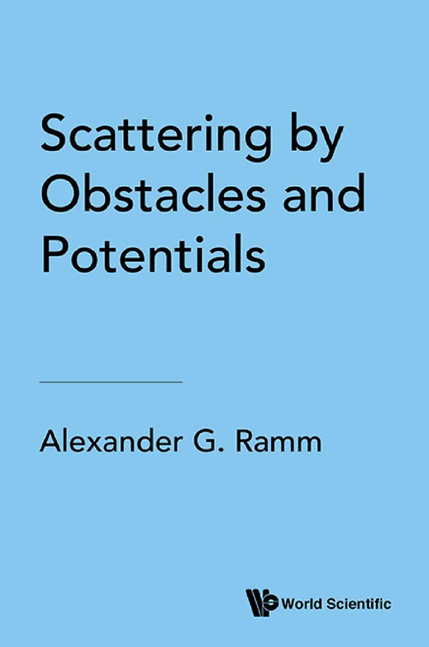 Scattering by Obstacles and Potentials (Mathematical Physics) by ALEXANDER G RAMM