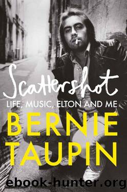 Scattershot: Life, Music, Elton and Me by Taupin Bernie