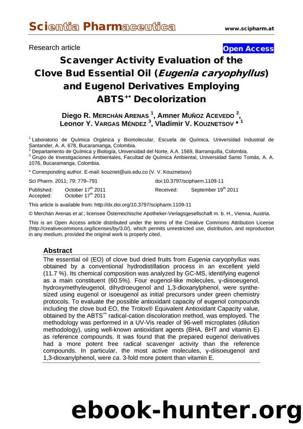 Scavenger Activity Evaluation of the Clove Bud Essential Oil (Eugenia caryophyllus) and Eugenol Derivatives Employing ABTS+â¢ Decolorization by Diego R. MERCHÁN ARENAS Amner MUÑOZ ACEVEDO Leonor Y. VARGAS MÉNDEZ Vladimir V. KOUZNETSOV