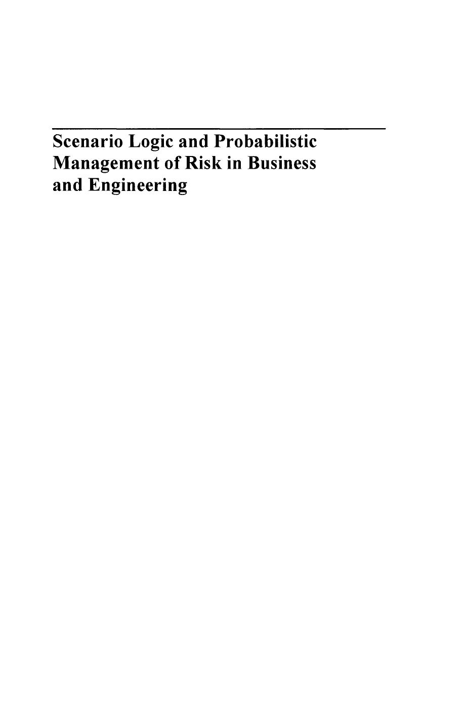 Scenario Logic and Probabilistic Management of Risk in Business and Engineering by Solojentsev E.D