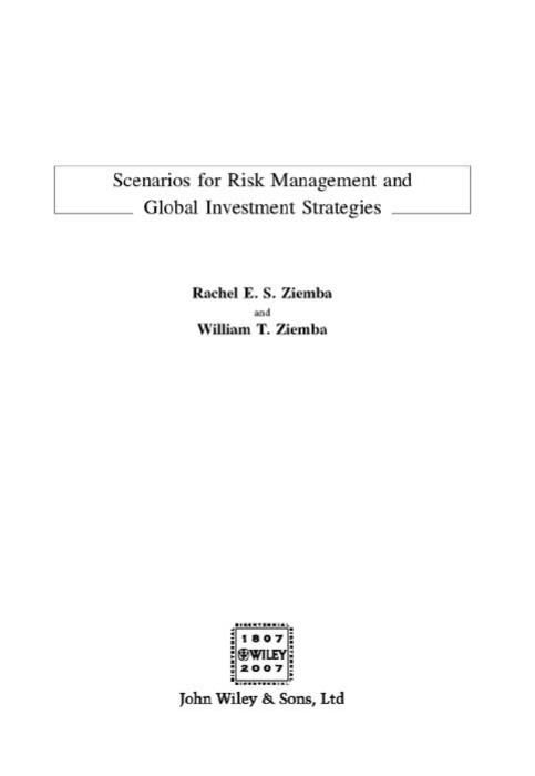 Scenarios for Risk Management and Global Investment Strategies by Rachel E. S. Ziemba William T. Ziemba