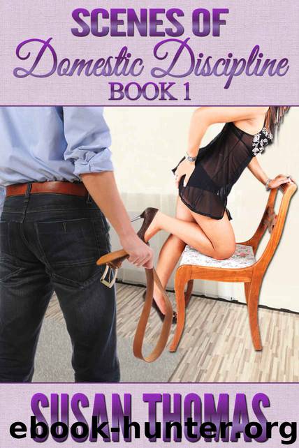 Scenes of Domestic Discipline: Book 1 by Susan Thomas