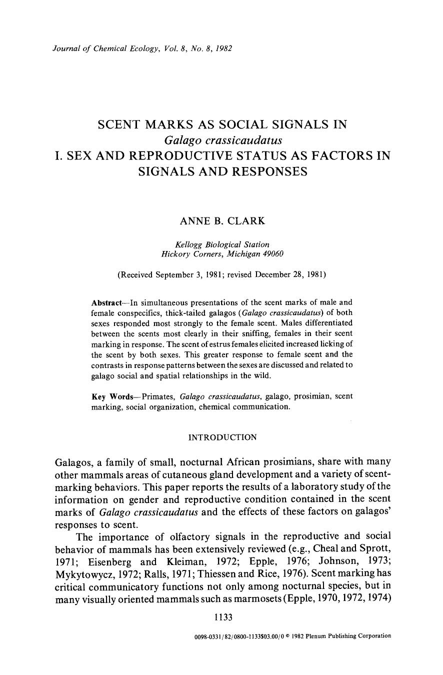 Scent marks as social signals in <Emphasis Type="Italic">Galago crassicaudatus <Emphasis> I. Sex and reproductive status as factors in signals and responses by Unknown