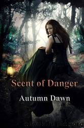 Scent of Danger by Autumn Dawn