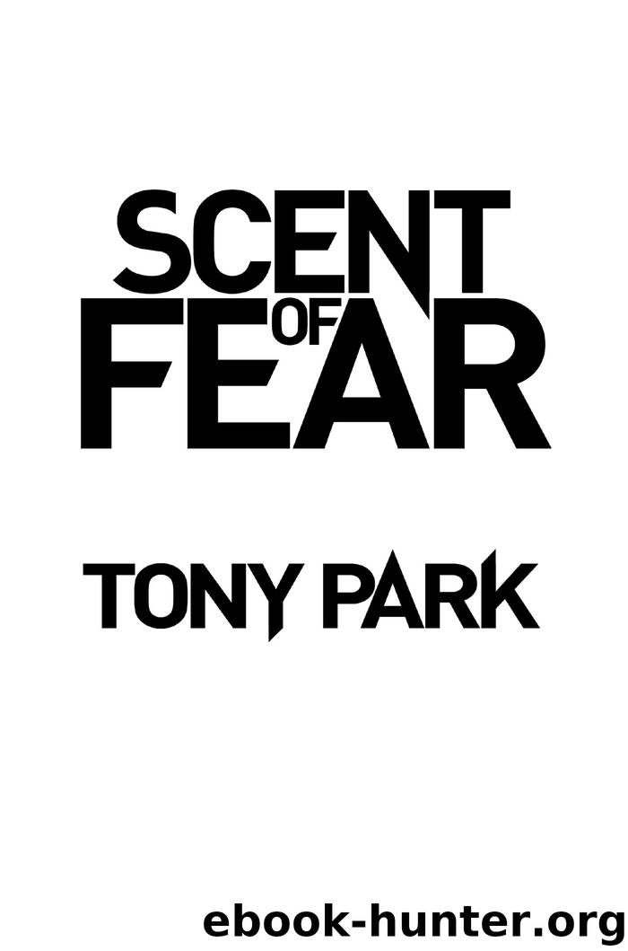 Scent of Fear by Tony Park